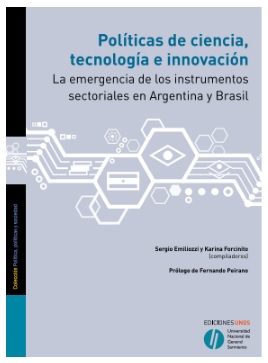 Políticas de ciencia, tecnología
e innovación: la emergencia
de los instrumentos sectoriales en Argentina y Brasil