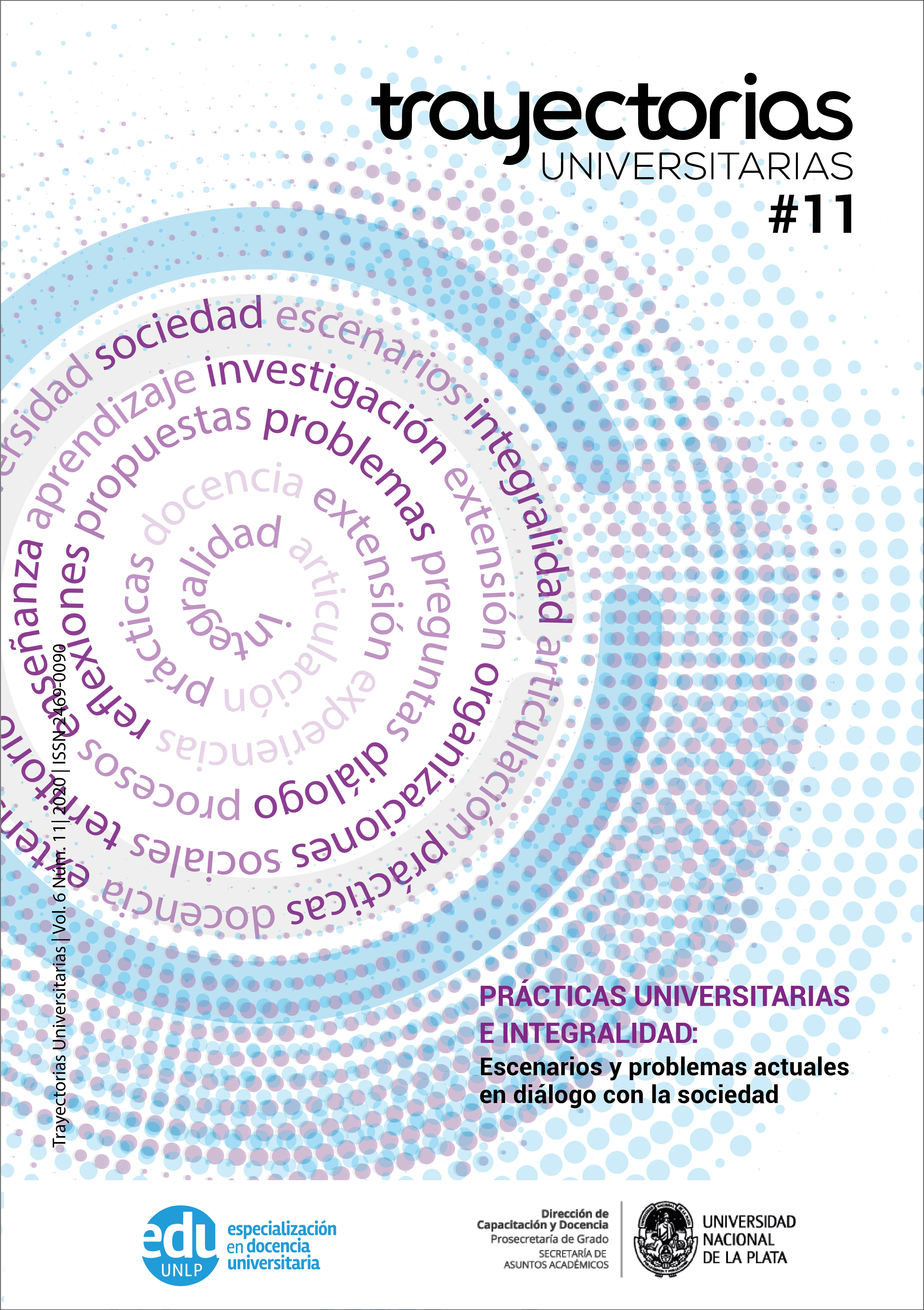 					Ver Vol. 6 Núm. 11 (2020): Prácticas universitarias e integralidad: escenarios y problemas actuales en diálogo con la sociedad
				