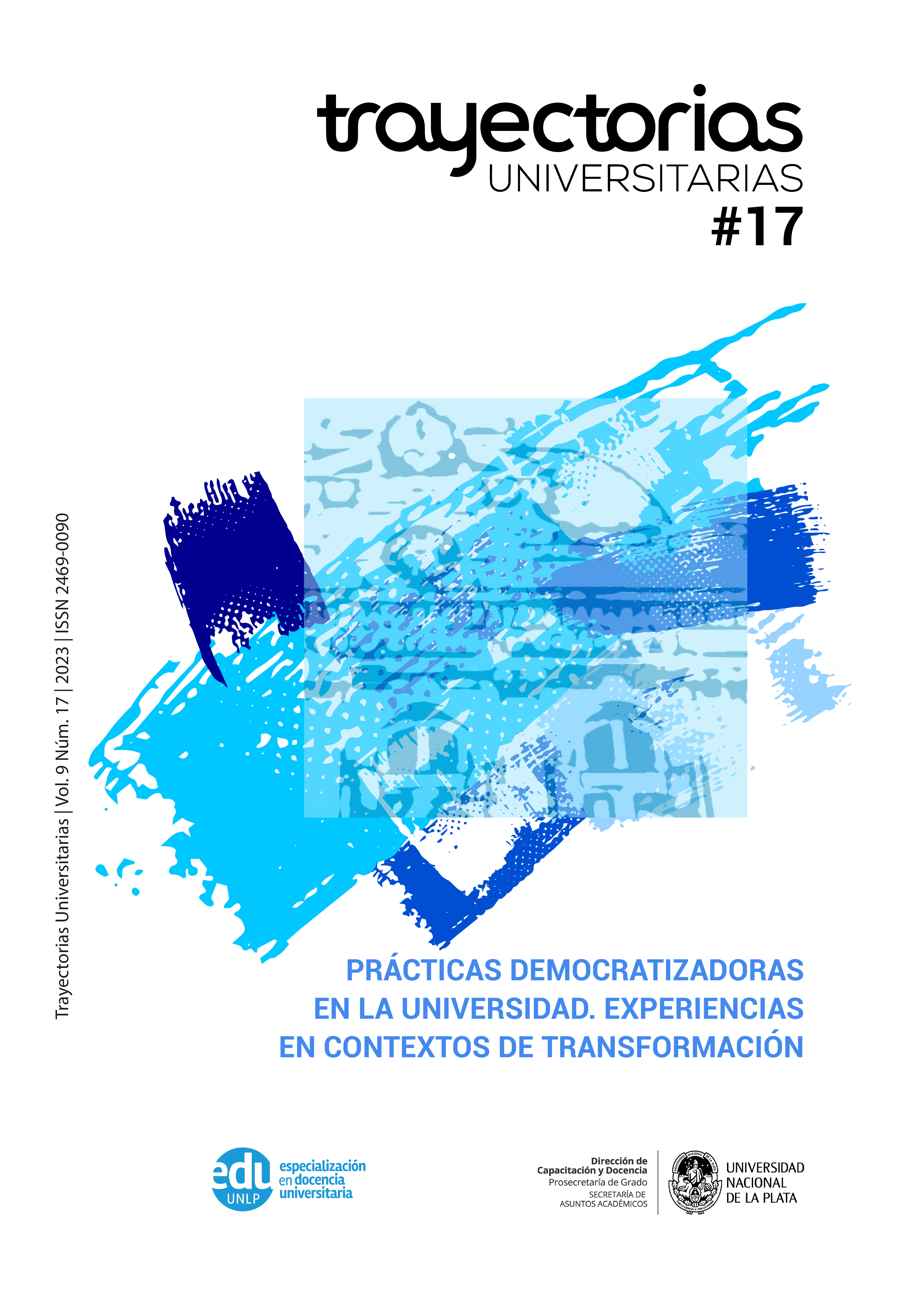 					Ver Vol. 9 Núm. 17 (2023): Prácticas democratizadoras en la Universidad. Experiencias en contextos de transformación
				