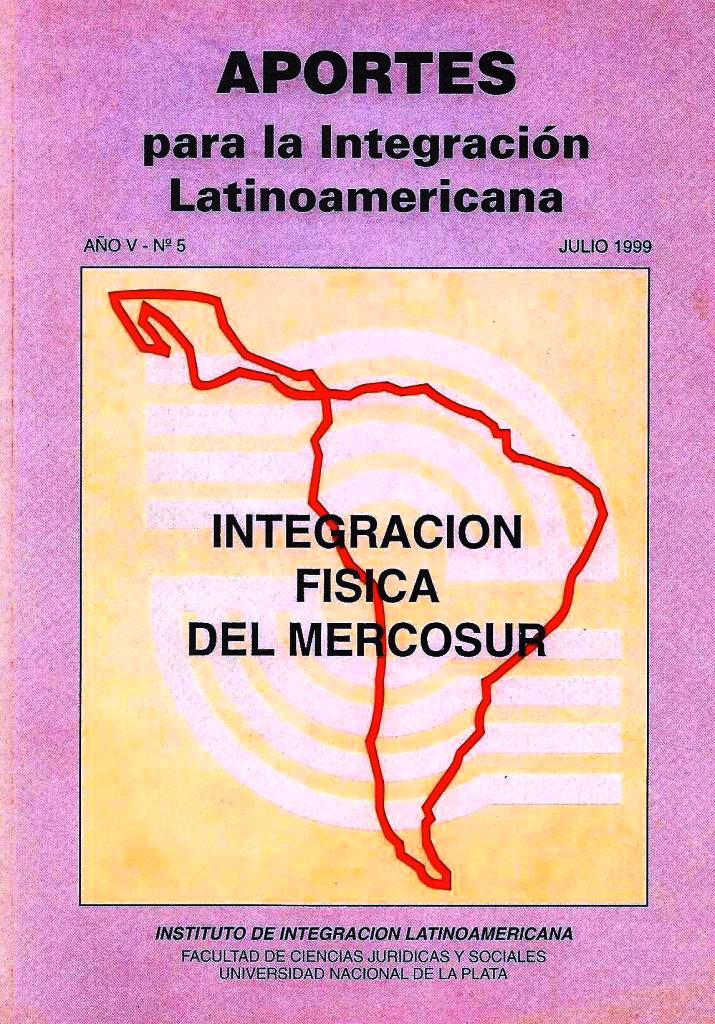					Ver Núm. 5 (5): INTEGRACION FISICA DEL MERCOSUR
				