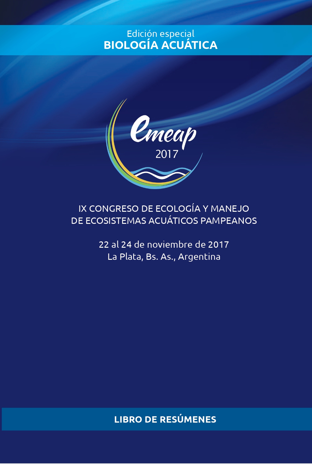 					Ver Núm. 32 Esp. (2017): Resúmenes del IX Congreso de Ecología y Manejo de Ecosistemas Acuáticos Pampeanos (EMEAP)
				